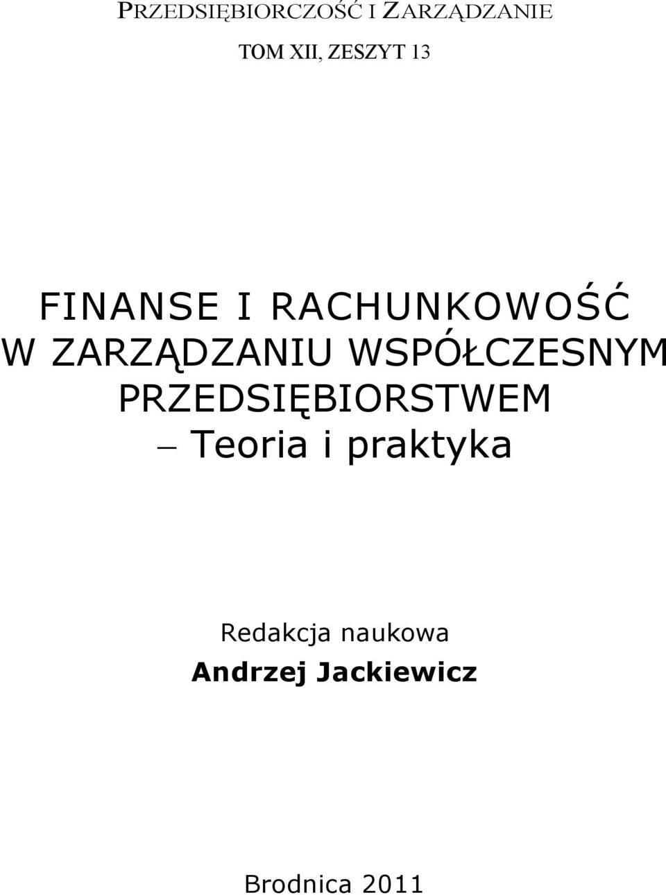 WSPÓŁCZESNYM PRZEDSIĘBIORSTWEM Teoria i