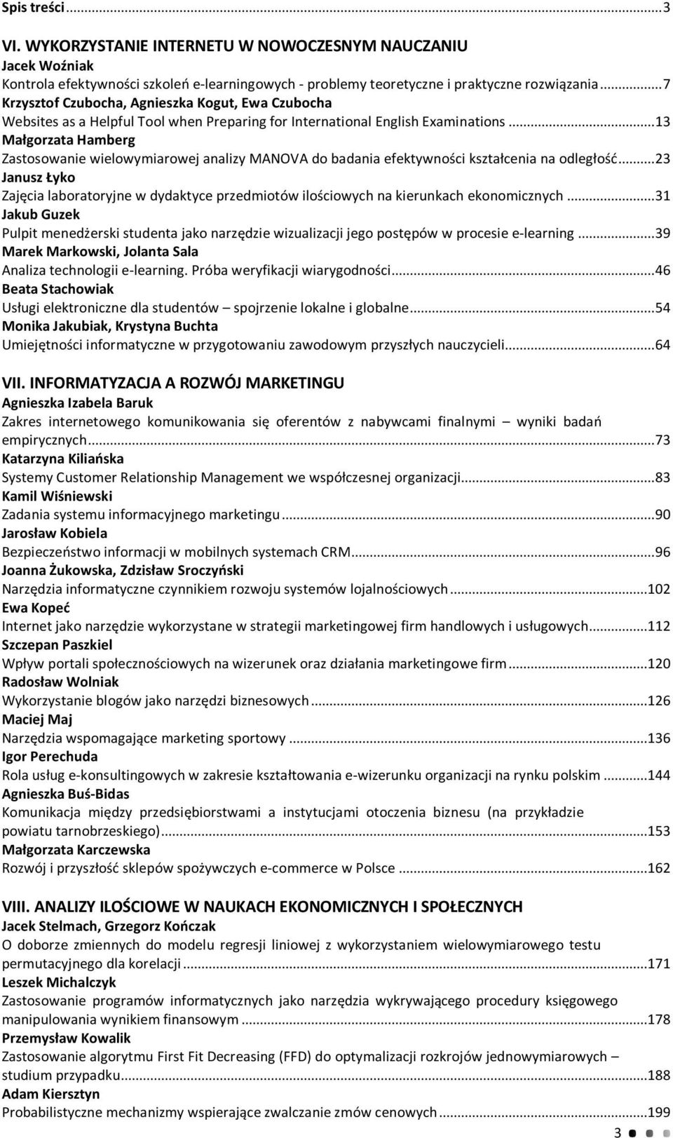 ..13 Małgorzata Hamberg Zastosowanie wielowymiarowej analizy MANOVA do badania efektywności kształcenia na odległość.