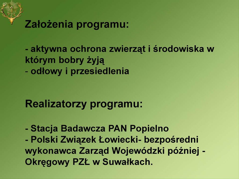 - Stacja Badawcza PAN Popielno - Polski Związek Łowiecki-