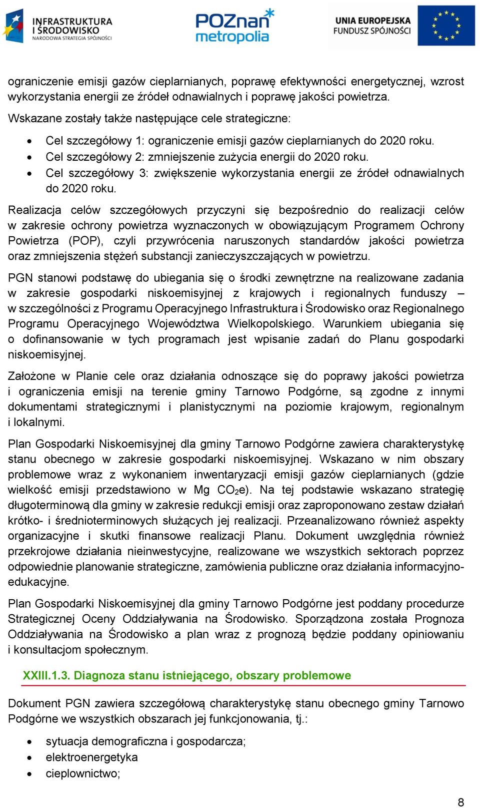 Cel szczegółowy 3: zwiększenie wykorzystania energii ze źródeł odnawialnych do 2020 roku.