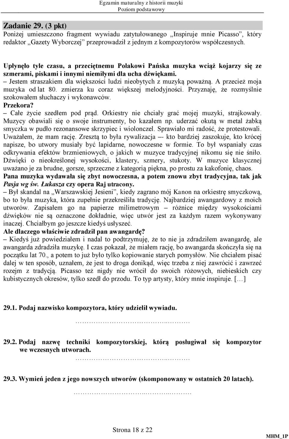 Jestem straszakiem dla większości ludzi nieobytych z muzyką poważną. A przecież moja muzyka od lat 80. zmierza ku coraz większej melodyjności.