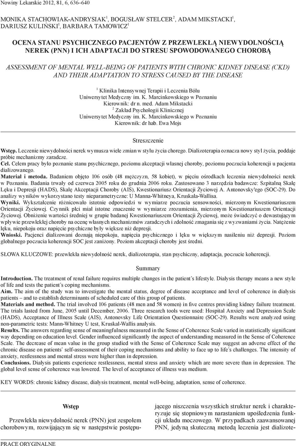 DISEASE 1 Klinika Intensywnej Terapii i Leczenia Bólu Uniwersytet Medyczny im. K. Marcinkowskiego w Poznaniu Kierownik: dr n. med.