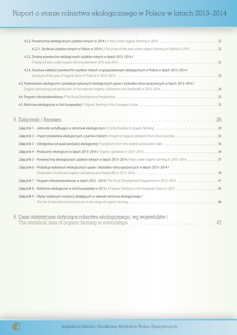 Zmiana powierzchni ekologicznych użytków rolnych w latach 2013 2014 