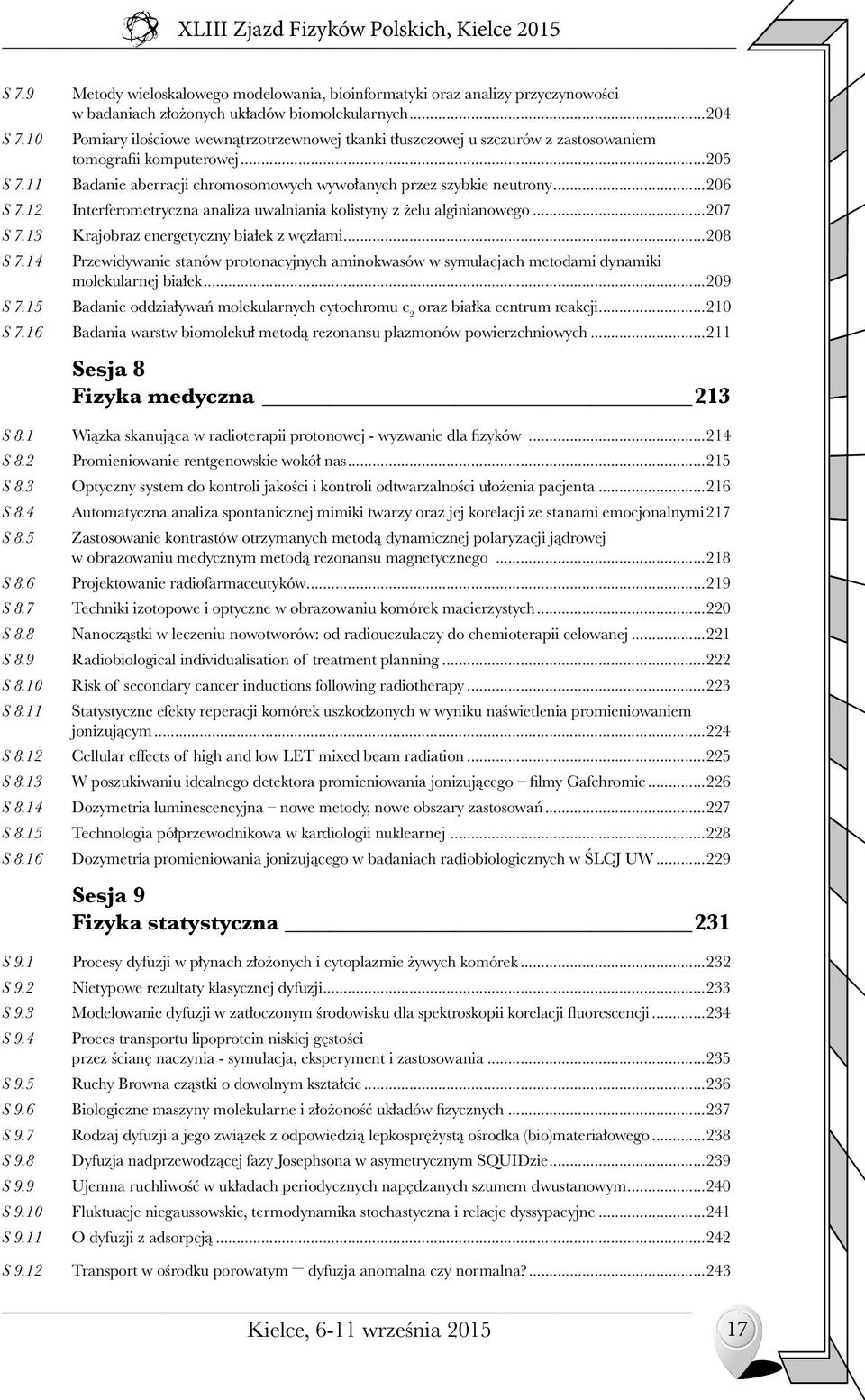 ..206 Interferometryczna analiza uwalniania kolistyny z żelu alginianowego...207 Krajobraz energetyczny białek z węzłami.