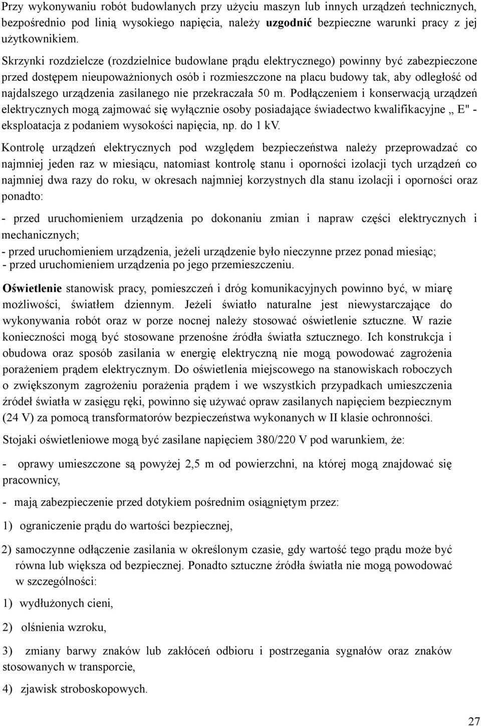 urządzenia zasilanego nie przekraczała 50 m.