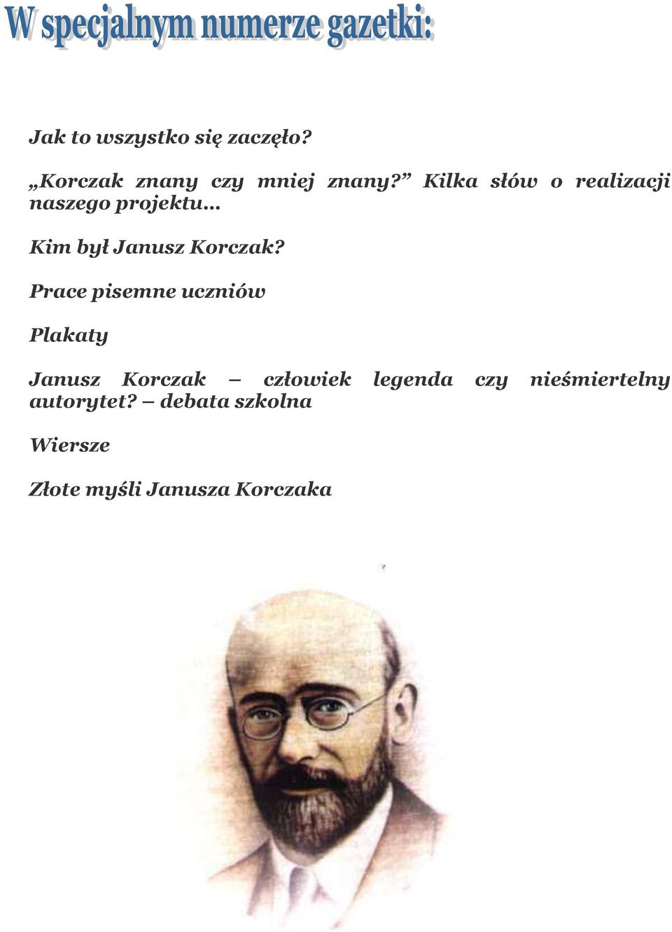 Prace pisemne uczniów Plakaty Janusz Korczak człowiek legenda czy