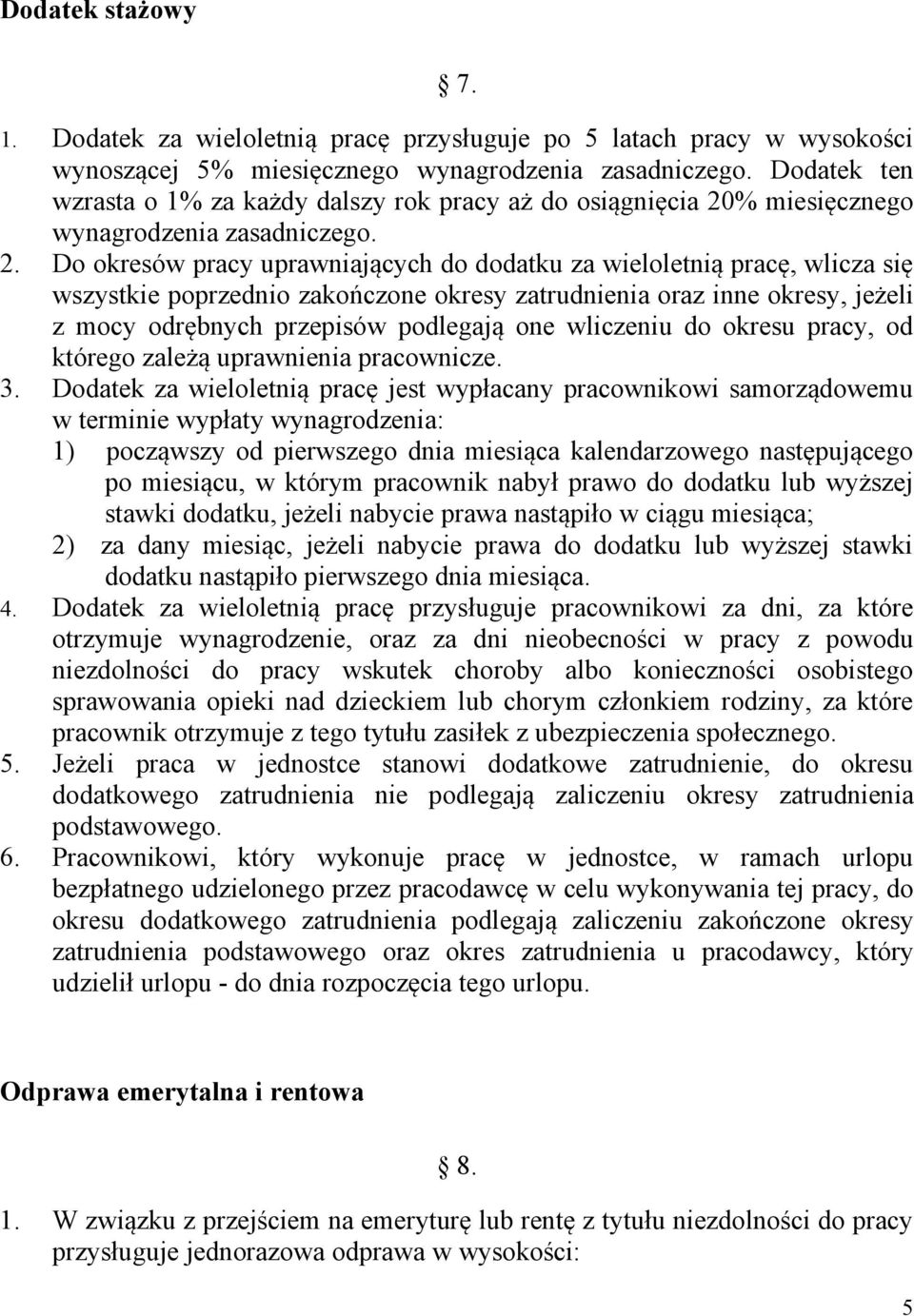 % miesięcznego wynagrodzenia zasadniczego. 2.