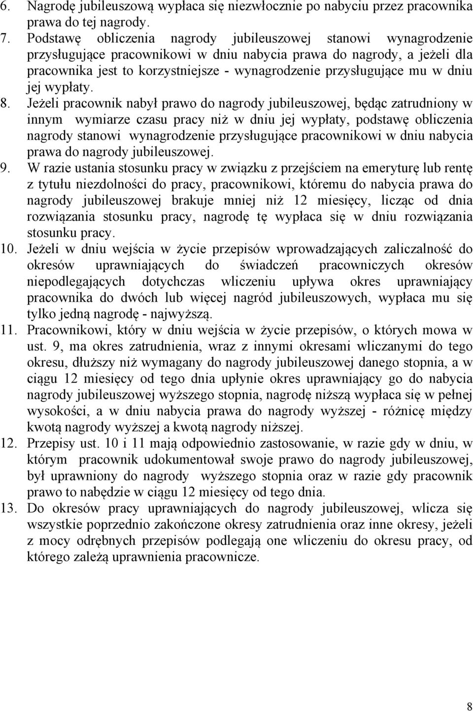 przysługujące mu w dniu jej wypłaty. 8.