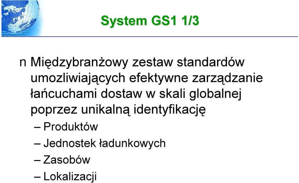 dostaw w skali globalnej poprzez unikalną