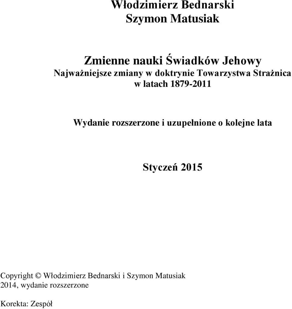 Wydanie rozszerzone i uzupełnione o kolejne lata Styczeń 2015 Copyright