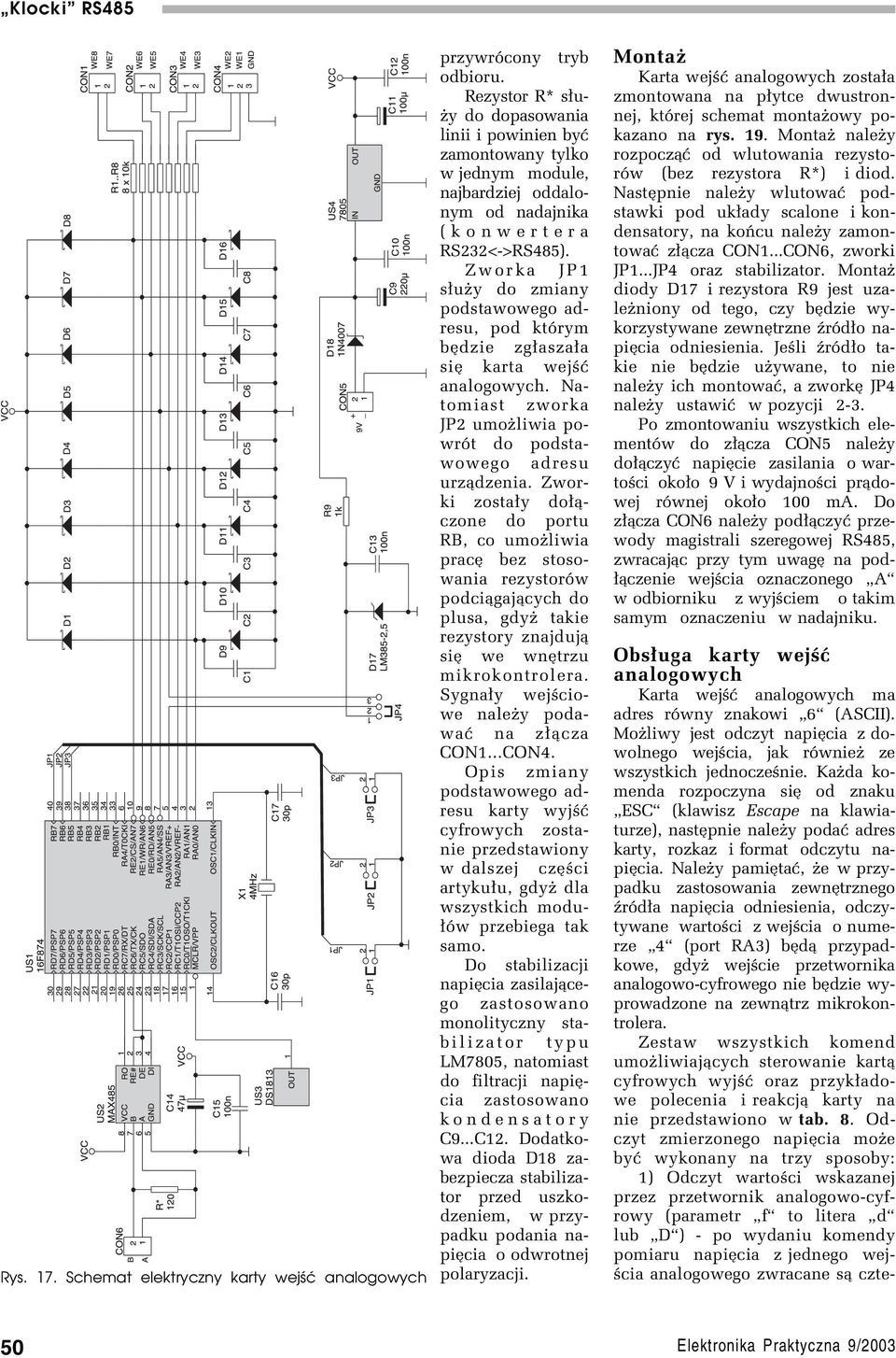 Zworka JP1 s³uøy do zmiany podstawowego adresu, pod ktûrym bídzie zg³asza³a sií karta wejúê analogowych. Natomiast zworka JP2 umoøliwia powrût do podstawowego adresu urz¹dzenia.