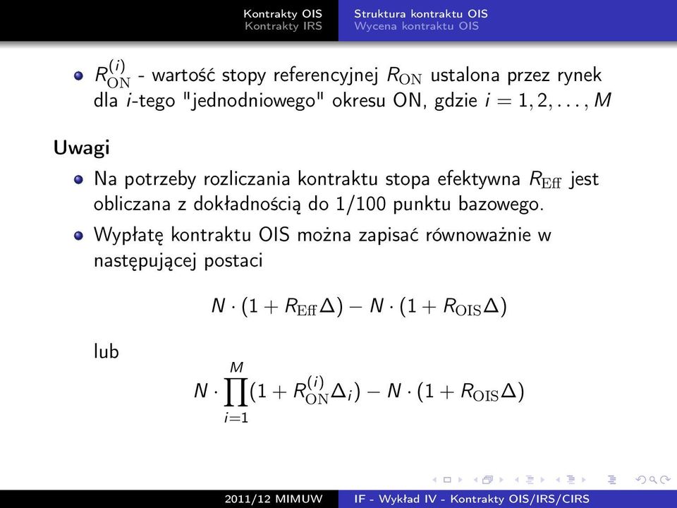 .., M Na potrzeby rozliczania kontraktu stopa efektywna R Eff jest obliczana z dokładnością do 1/100 punktu