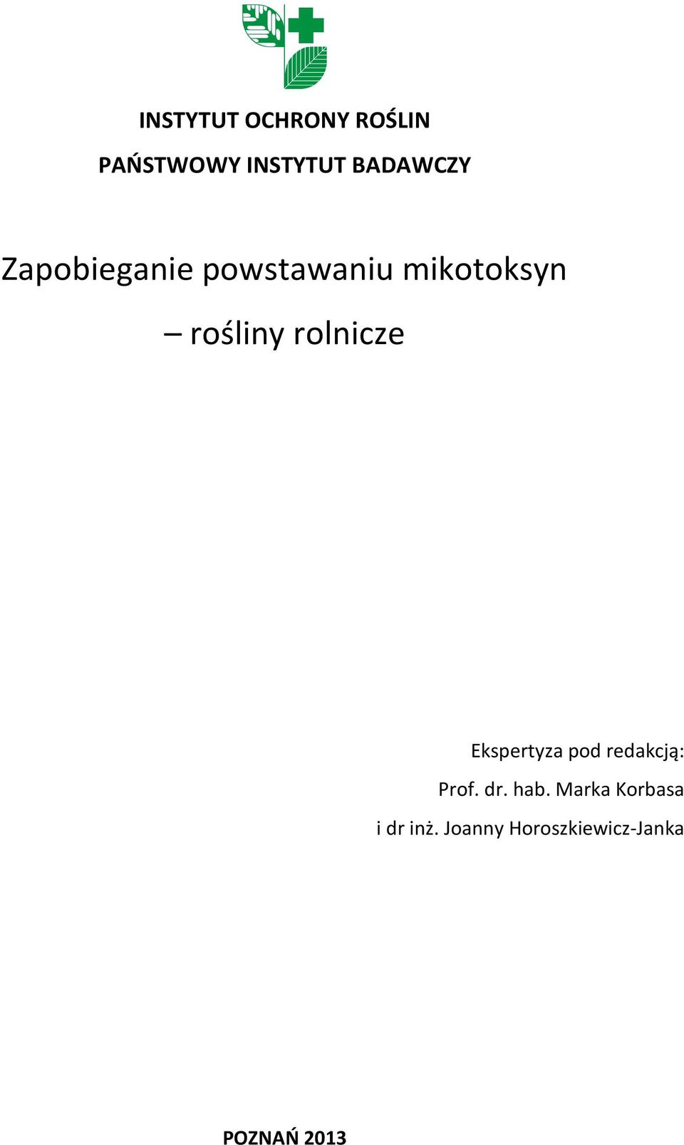 rolnicze Ekspertyza pod redakcją: Prof. dr. hab.