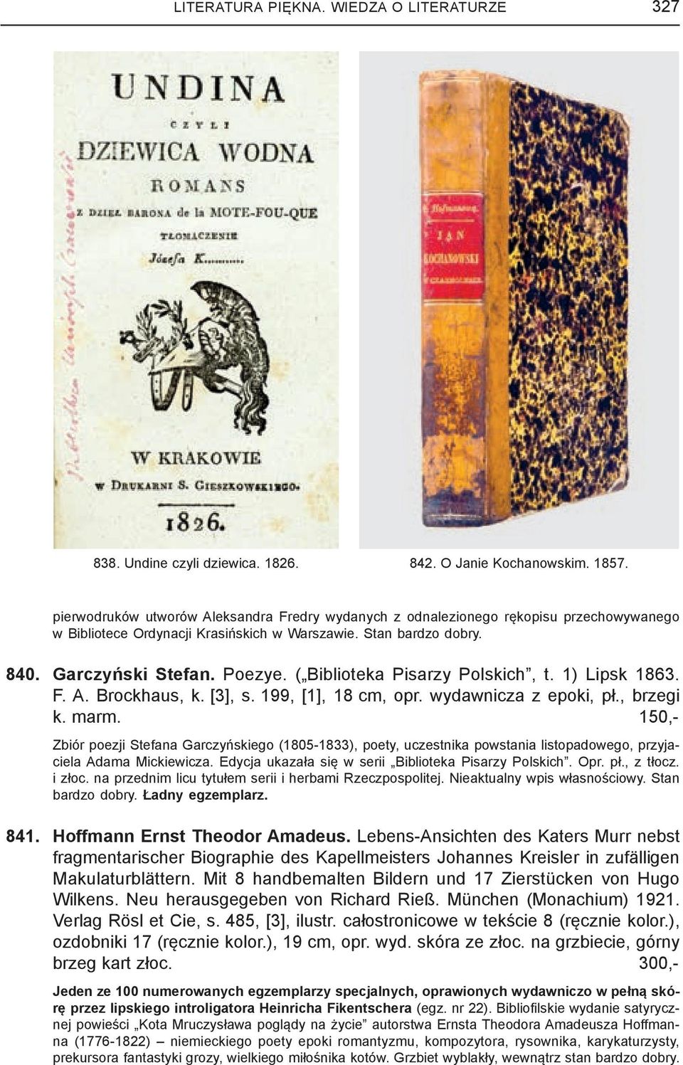 ( Biblioteka Pisarzy Polskich, t. 1) Lipsk 1863. F. A. Brockhaus, k. [3], s. 199, [1], 18 cm, opr. wydawnicza z epoki, pł., brzegi k. marm.