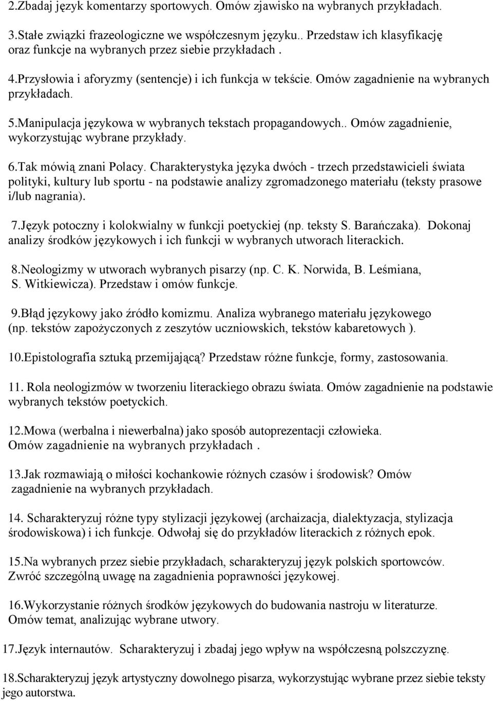 Manipulacja językowa w wybranych tekstach propagandowych.. Omów zagadnienie, wykorzystując wybrane przykłady. 6.Tak mówią znani Polacy.