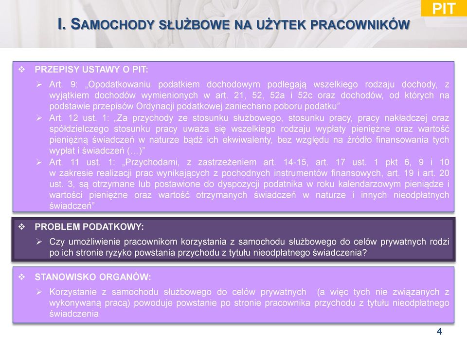 1: Za podatkiem przychody dochodowym ze stosunku podlegają służbowego, wszelkiego stosunku rodzaju dochody, pracy, z pracy wyjątkiem nakładczej dochodów oraz wymienionych spółdzielczego w art.