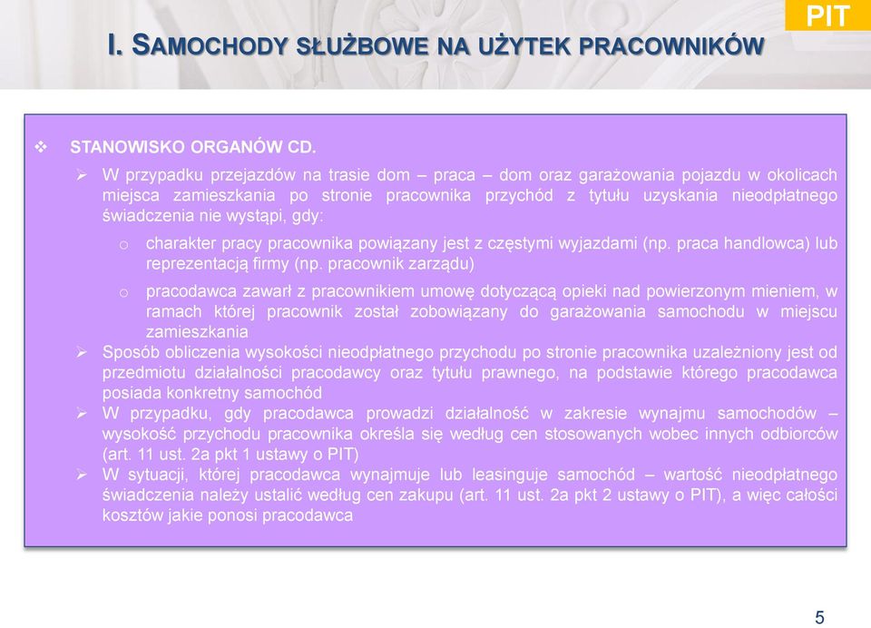 o charakter pracy pracownika powiązany jest z częstymi wyjazdami (np. praca handlowca) lub reprezentacją firmy (np.