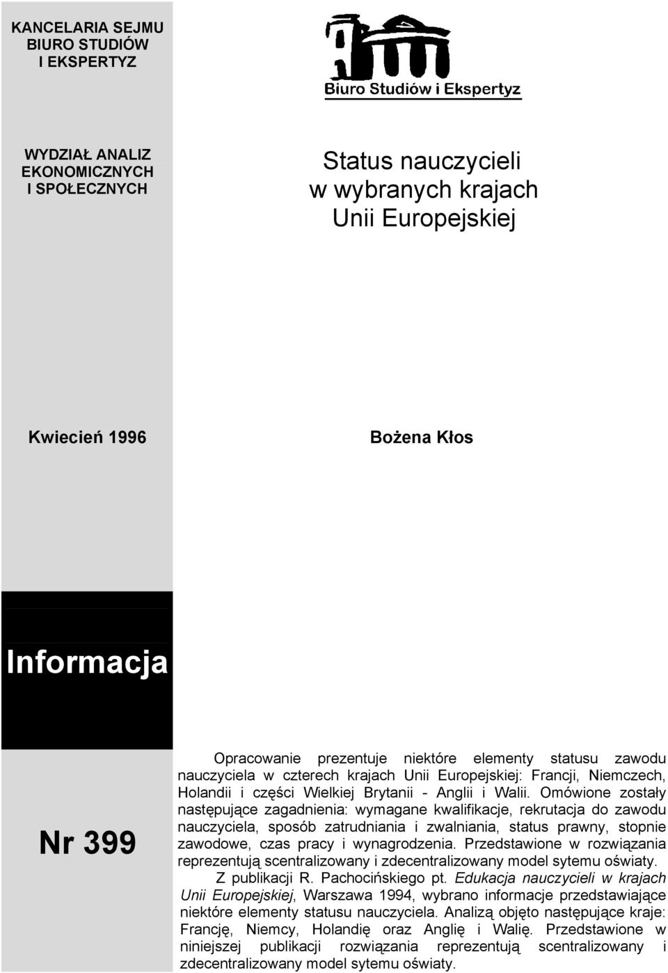 Omówione zostały następujące zagadnienia: wymagane kwalifikacje, rekrutacja do zawodu nauczyciela, sposób zatrudniania i zwalniania, status prawny, stopnie zawodowe, czas pracy i wynagrodzenia.