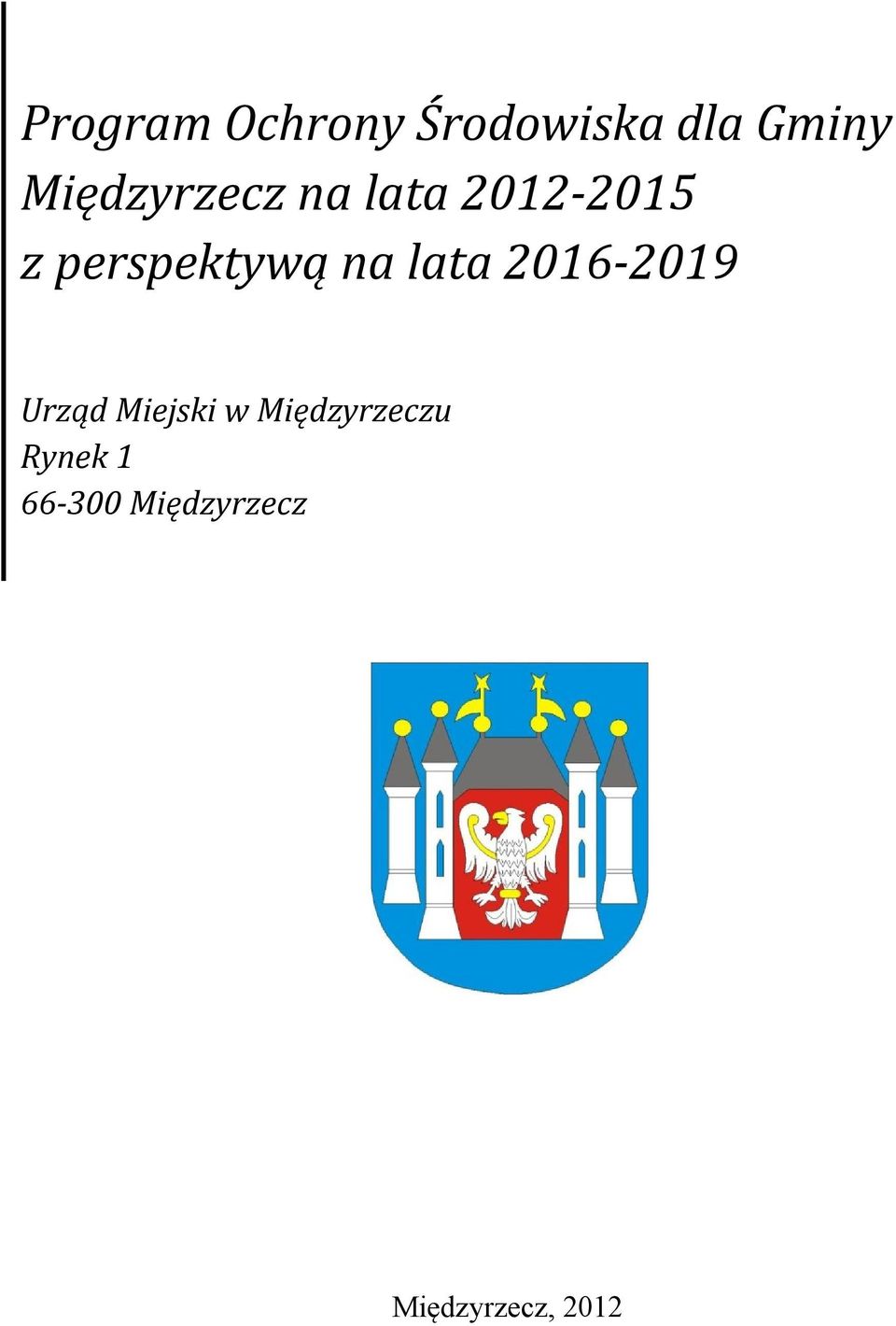 perspektywą na lata 2016-2019 Urząd