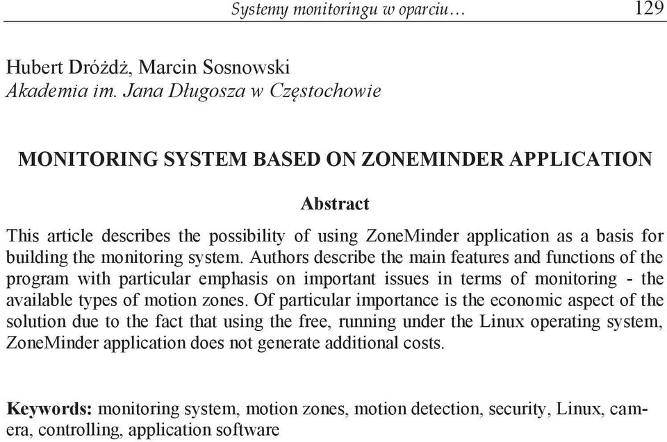 monitoring system. Authors describe the main features and functions of the program with particular emphasis on important issues in terms of monitoring - the available types of motion zones.