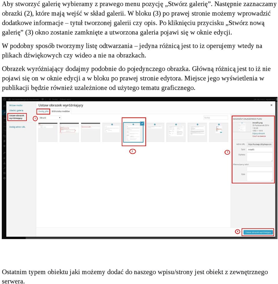 Po kliknięciu przycisku Stwórz nową galerię (3) okno zostanie zamknięte a utworzona galeria pojawi się w oknie edycji.
