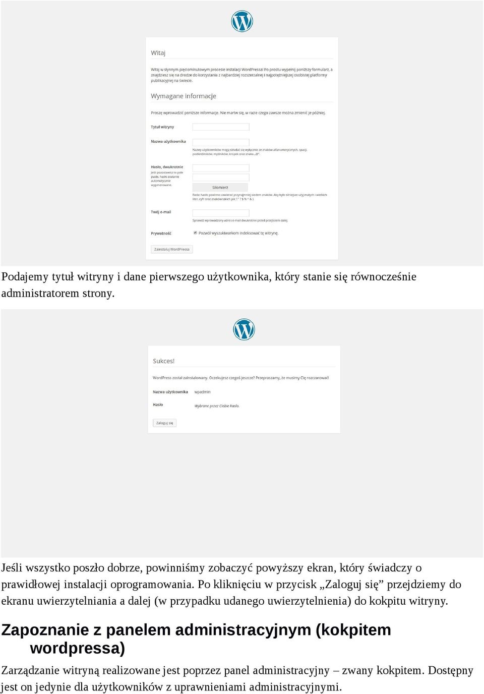 Po kliknięciu w przycisk Zaloguj się przejdziemy do ekranu uwierzytelniania a dalej (w przypadku udanego uwierzytelnienia) do kokpitu witryny.