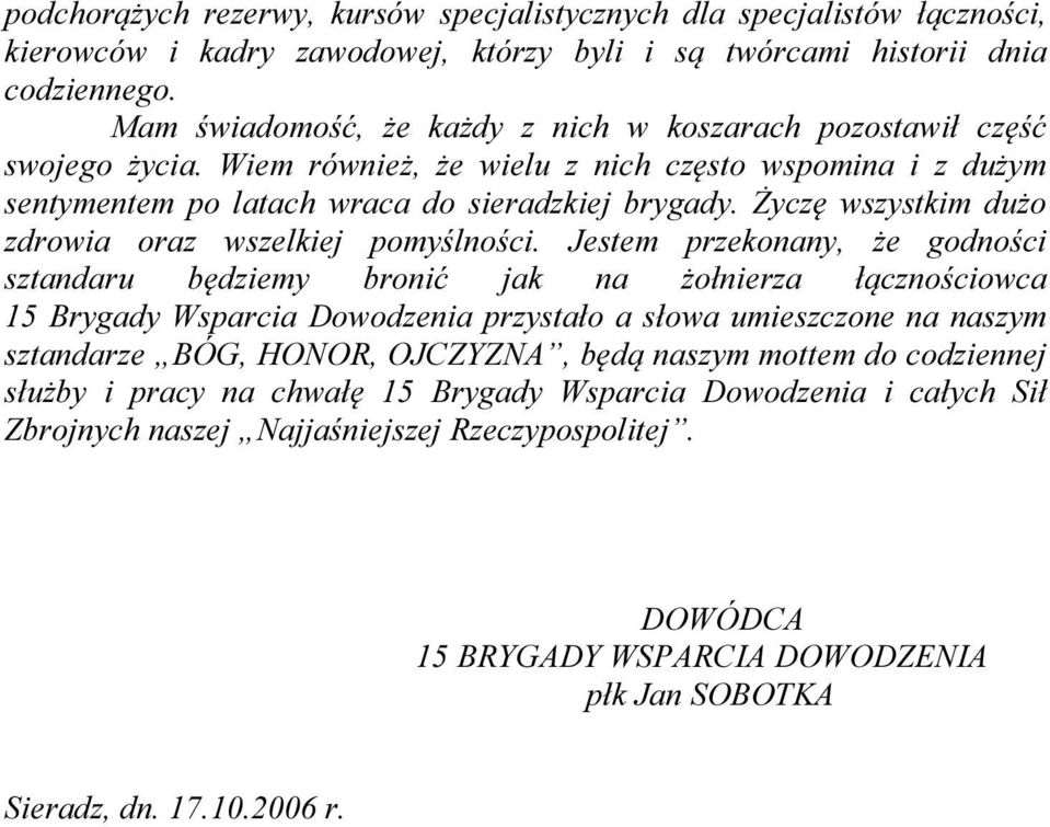 Życzę wszystkim dużo zdrowia oraz wszelkiej pomyślności.