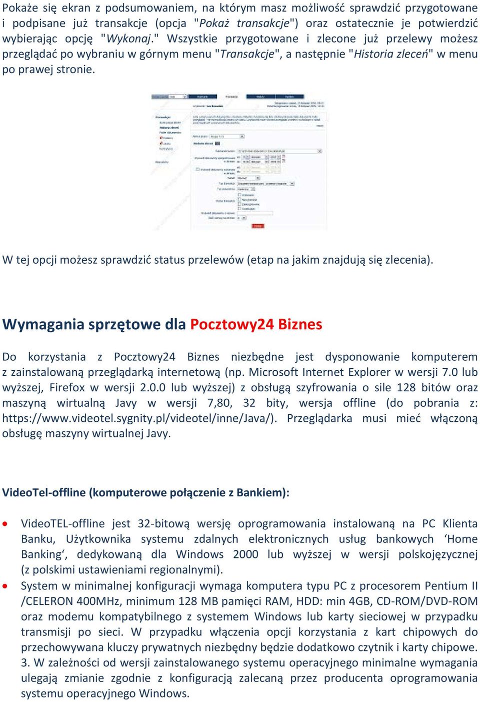 W tej opcji możesz sprawdzić status przelewów (etap na jakim znajdują się zlecenia).