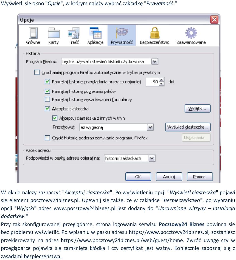 " Przy tak skonfigurowanej przeglądarce, strona logowania serwisu Pocztowy24 Biznes powinna się bez problemu wyświetlić. Po wpisaniu w pasku adresu https://www.pocztowy24biznes.