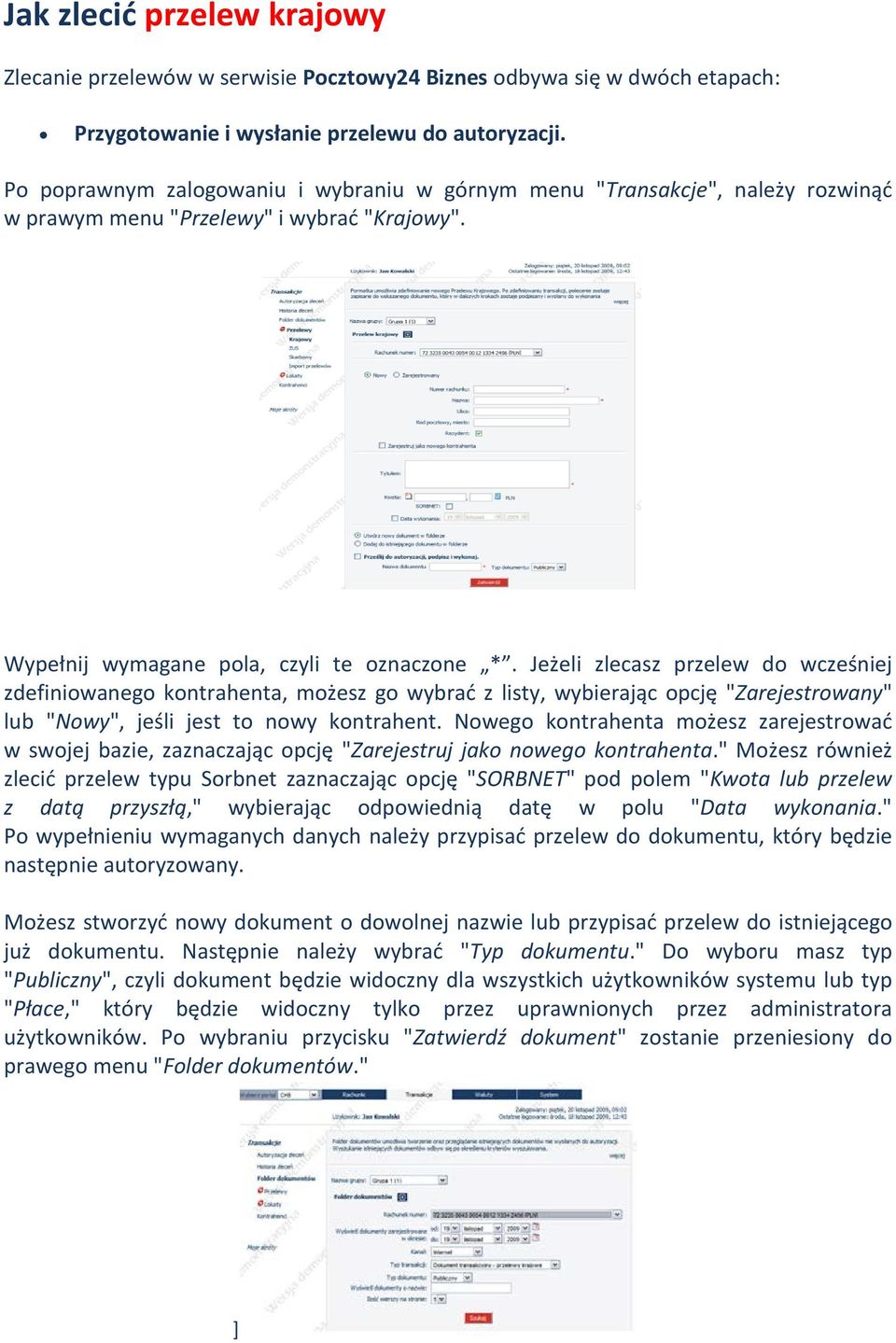 Jeżeli zlecasz przelew do wcześniej zdefiniowanego kontrahenta, możesz go wybrać z listy, wybierając opcję "Zarejestrowany" lub "Nowy", jeśli jest to nowy kontrahent.