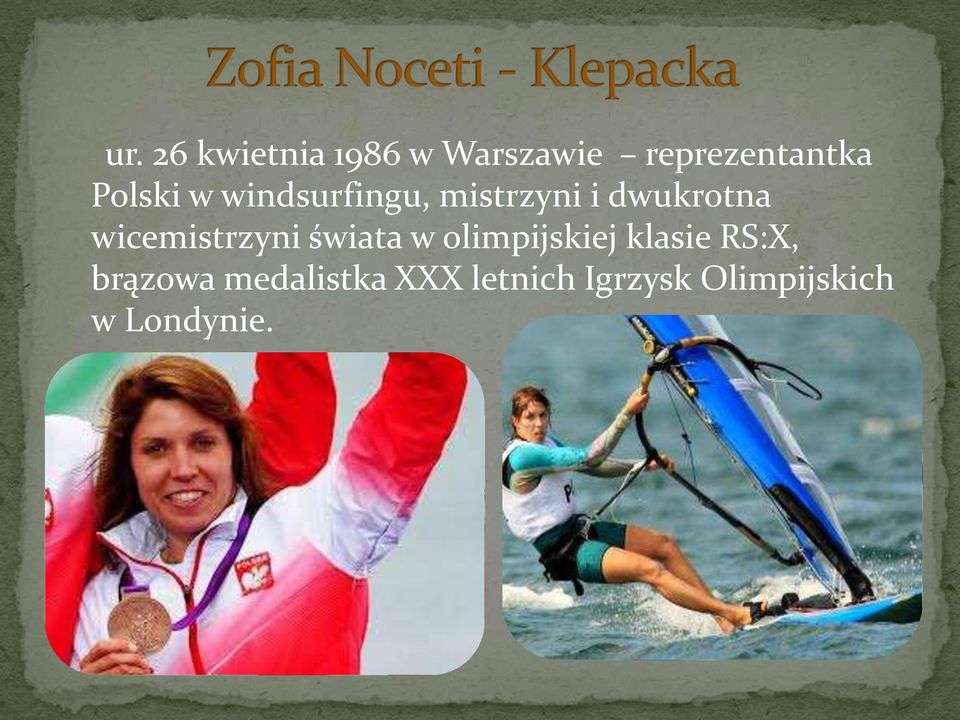 wicemistrzyni świata w olimpijskiej klasie RS:X,