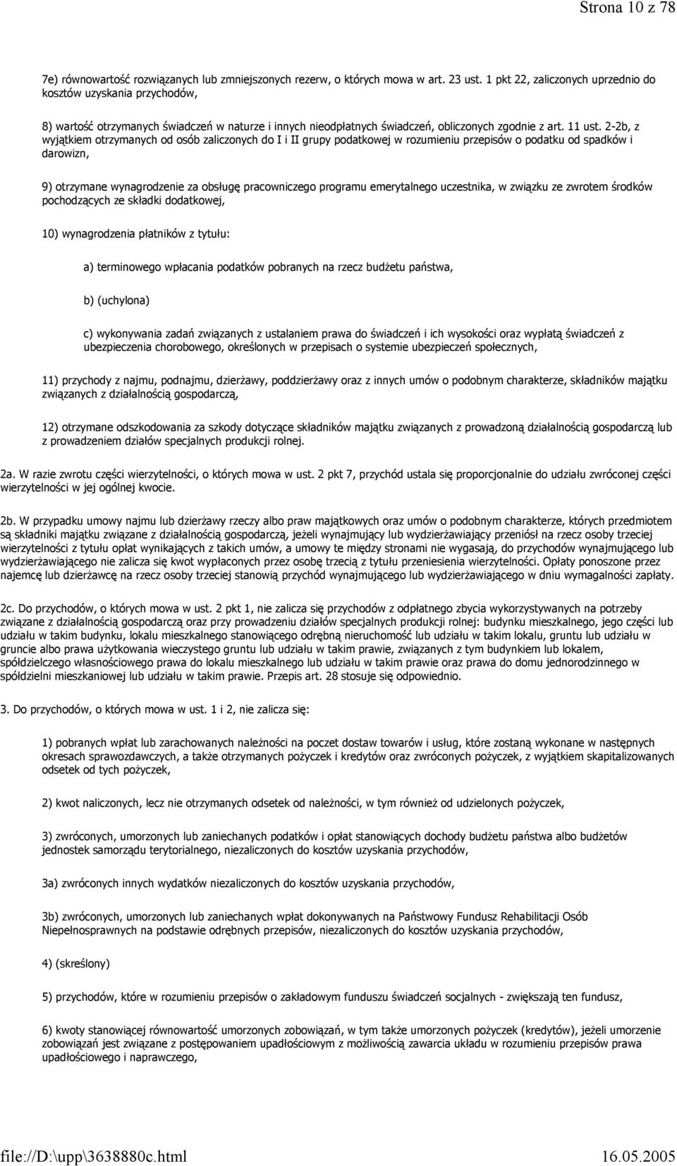 2-2b, z wyjątkiem otrzymanych od osób zaliczonych do I i II grupy podatkowej w rozumieniu przepisów o podatku od spadków i darowizn, 9) otrzymane wynagrodzenie za obsługę pracowniczego programu