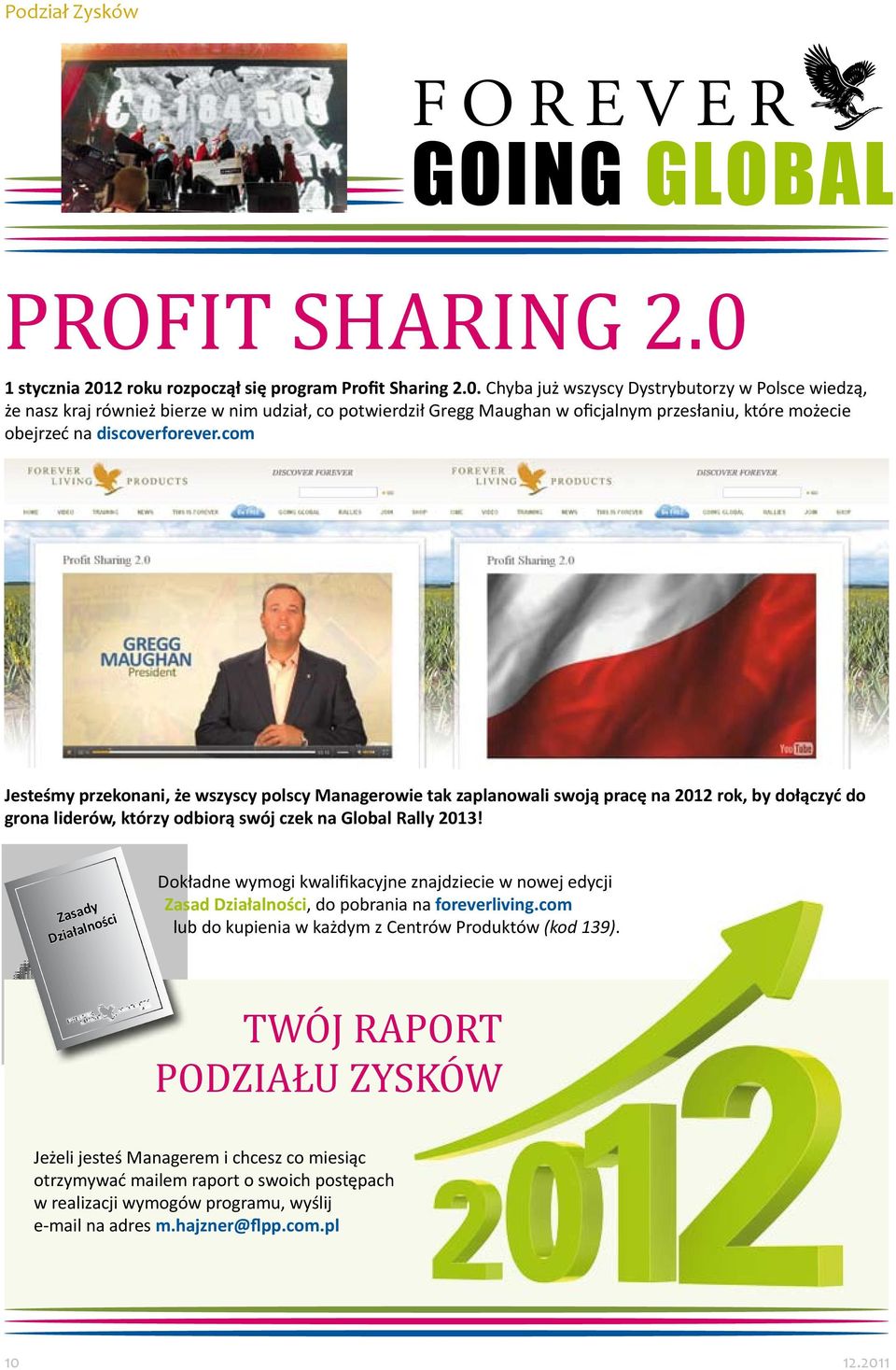 2 roku rozpoczął się program Profit Sharing 2.0.