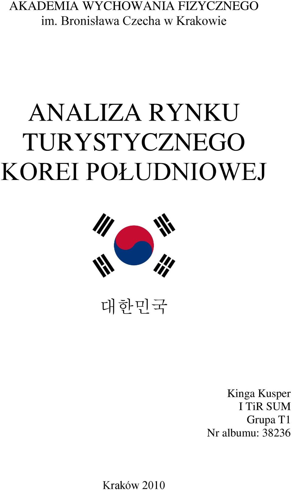 TURYSTYCZNEGO KOREI POŁUDNIOWEJ 대한민국 Kinga