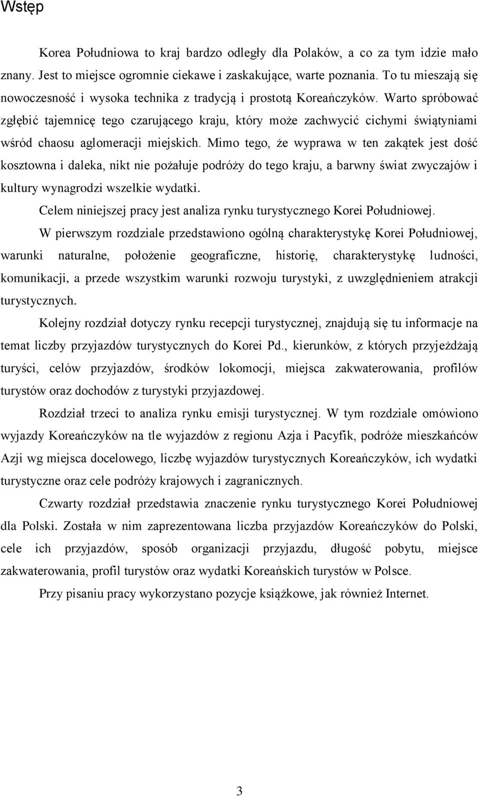 Warto spróbować zgłębić tajemnicę tego czarującego kraju, który może zachwycić cichymi świątyniami wśród chaosu aglomeracji miejskich.