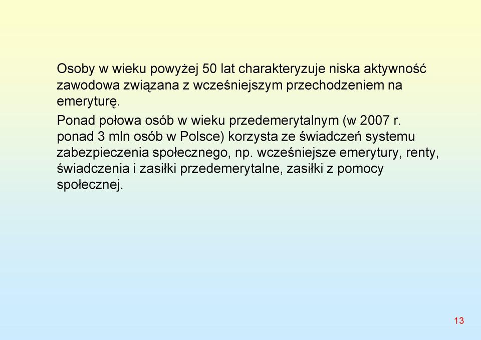 Ponad połowa osób w wieku przedemerytalnym (w 2007 r.