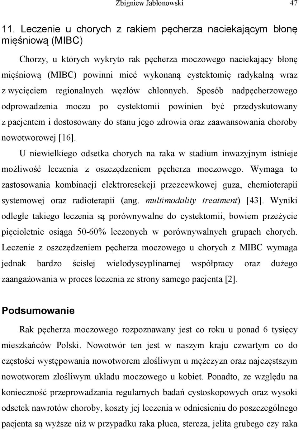 radykalną wraz z wycięciem regionalnych węzłów chłonnych.