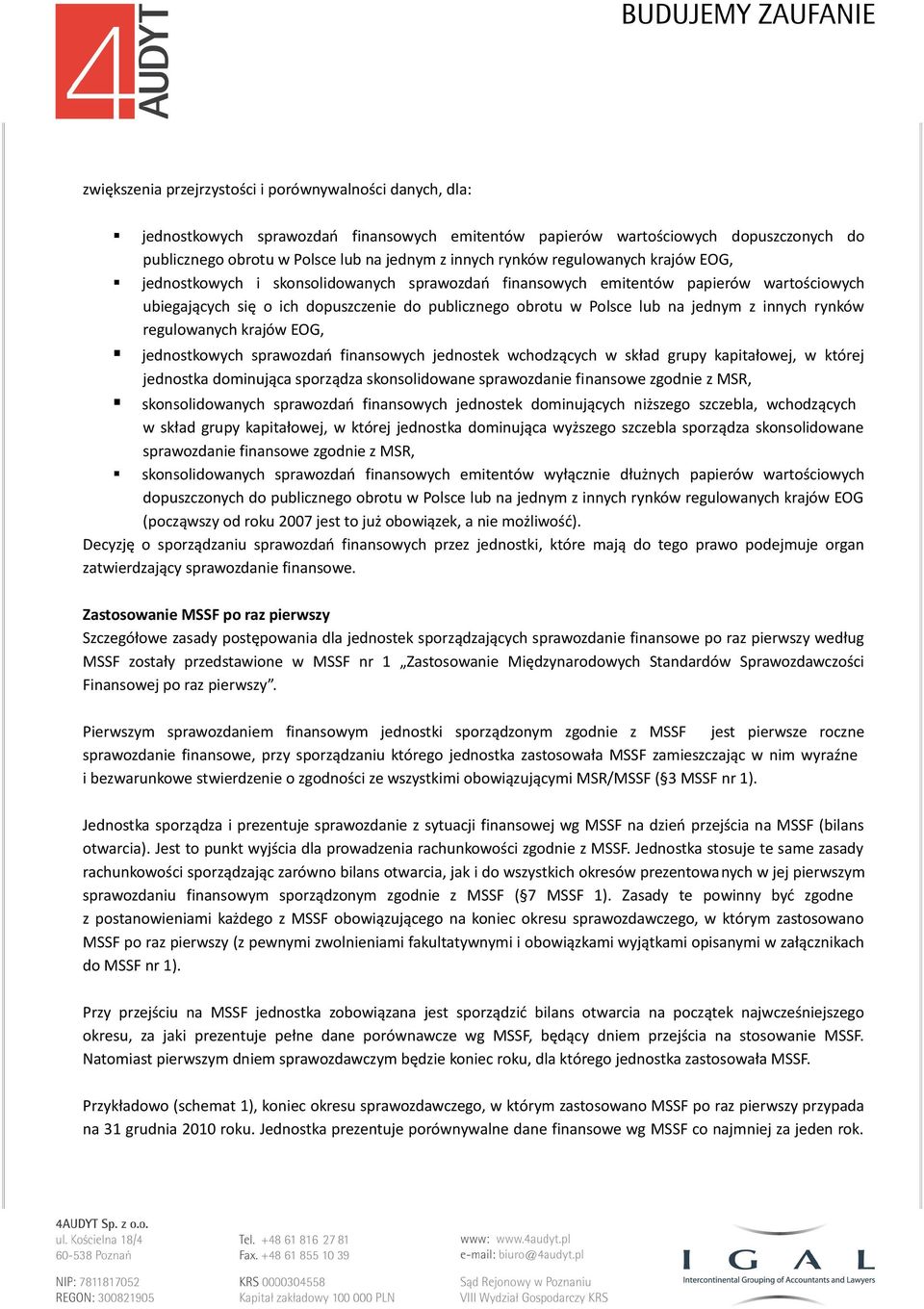 jednym z innych rynków regulowanych krajów EOG, jednostkowych sprawozdań finansowych jednostek wchodzących w skład grupy kapitałowej, w której jednostka dominująca sporządza skonsolidowane