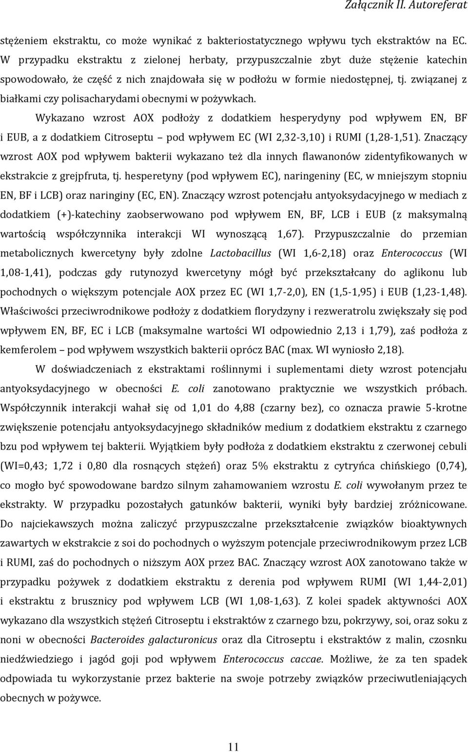 związanej z białkami czy polisacharydami obecnymi w pożywkach.