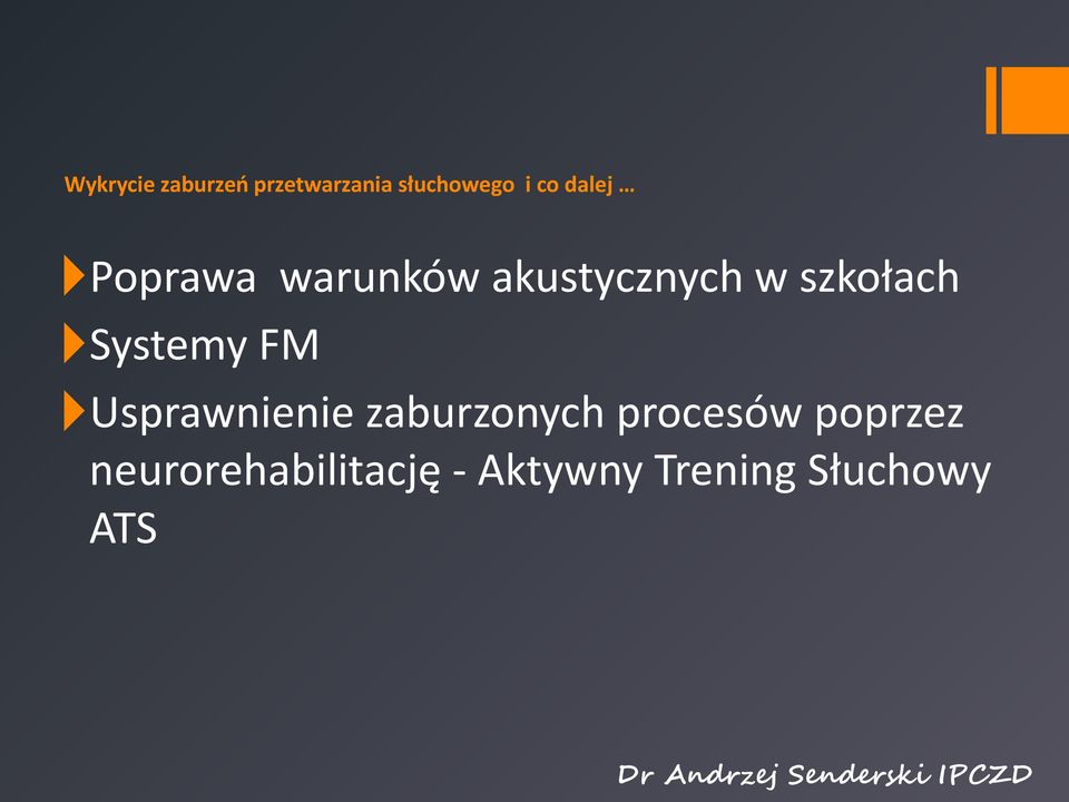 Systemy FM Usprawnienie zaburzonych procesów