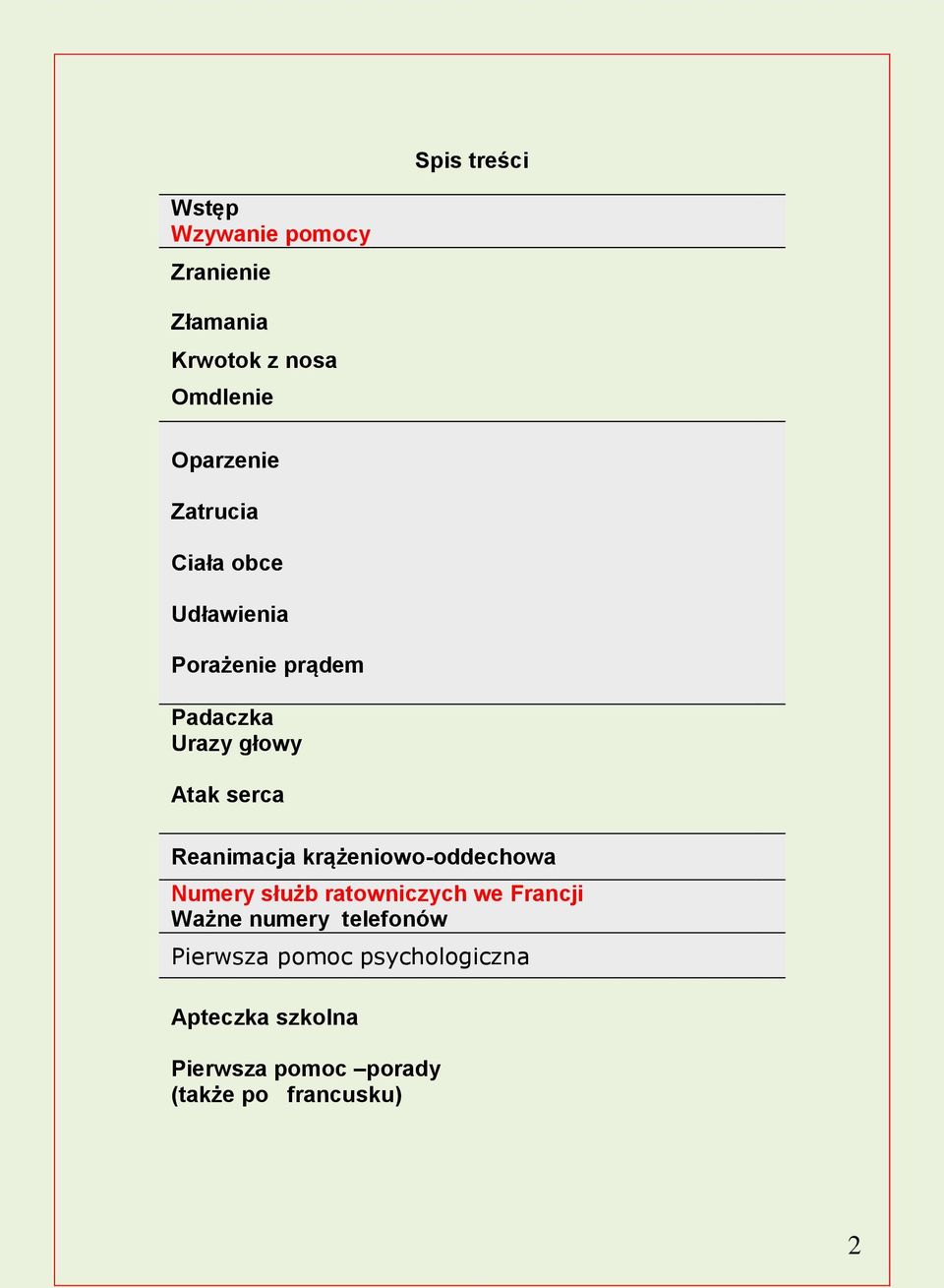 Reanimacja krążeniowo-oddechowa Numery służb ratowniczych we Francji Ważne numery