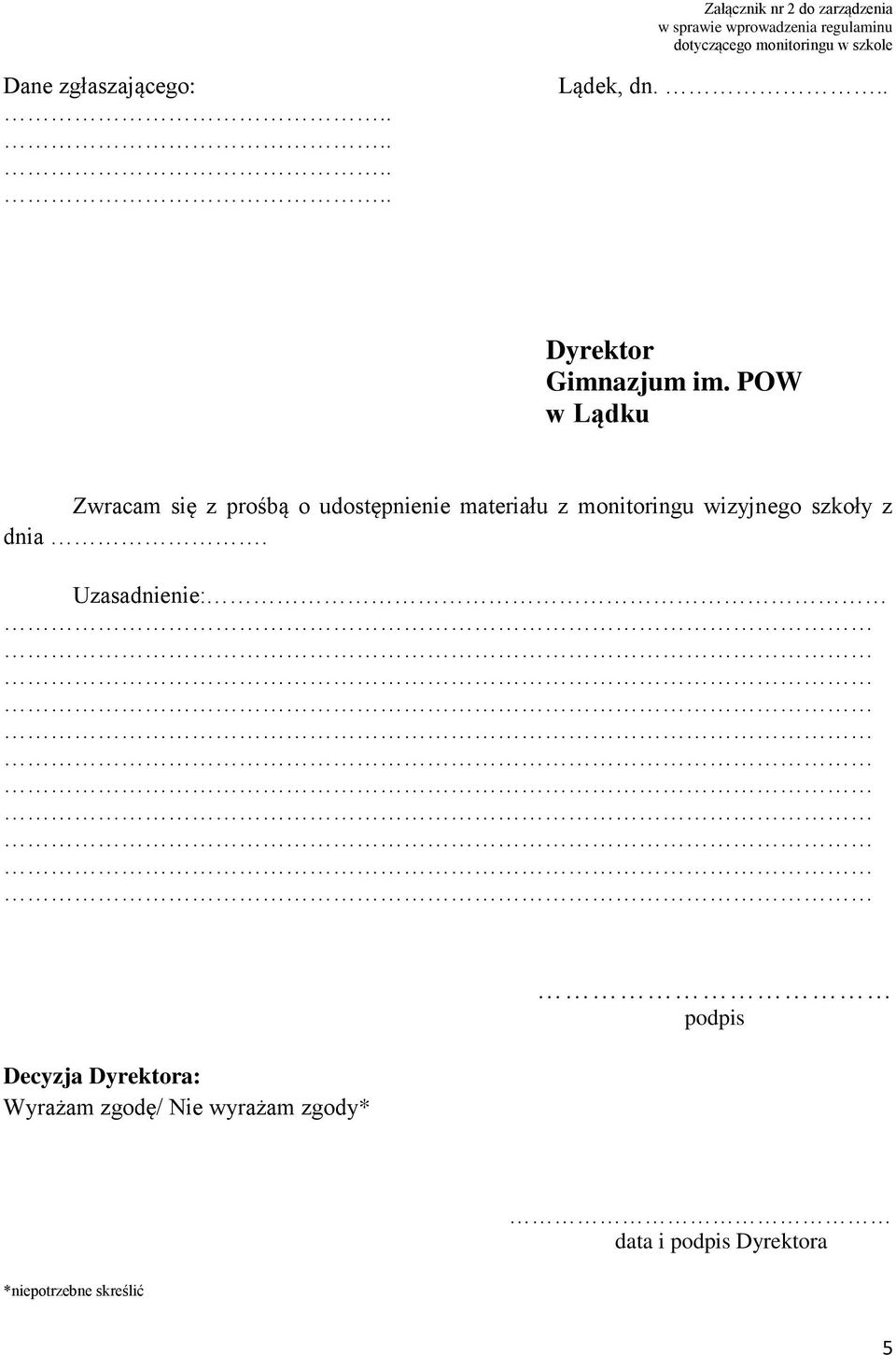 POW w Lądku Zwracam się z prośbą o udostępnienie materiału z monitoringu wizyjnego szkoły z