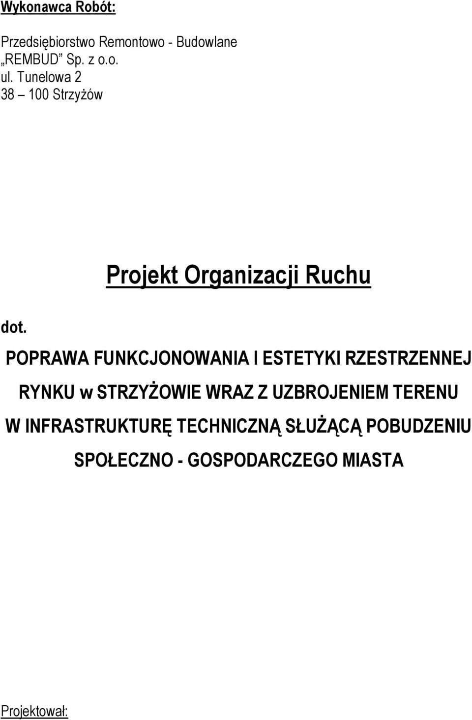 Projekt Organizacji Ruchu POPRAWA FUNKCJONOWANIA I ESTETYKI RZESTRZENNEJ RYNKU