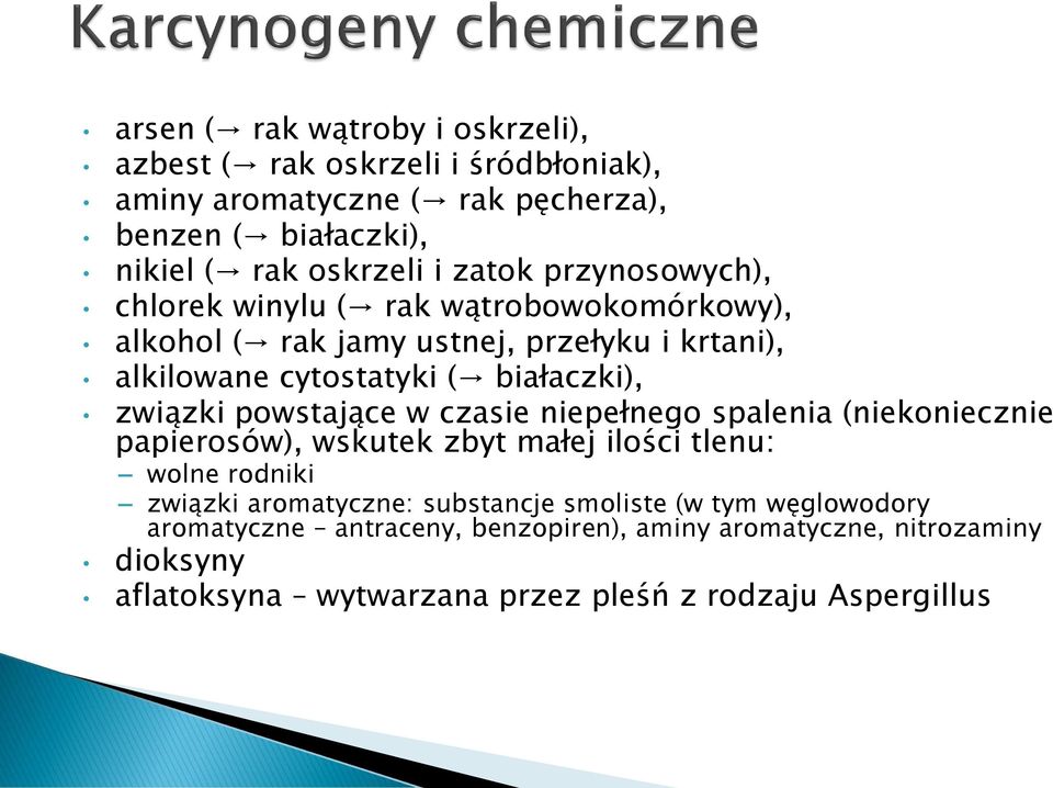 związki powstające w czasie niepełnego spalenia (niekoniecznie papierosów), wskutek zbyt małej ilości tlenu: wolne rodniki związki aromatyczne: