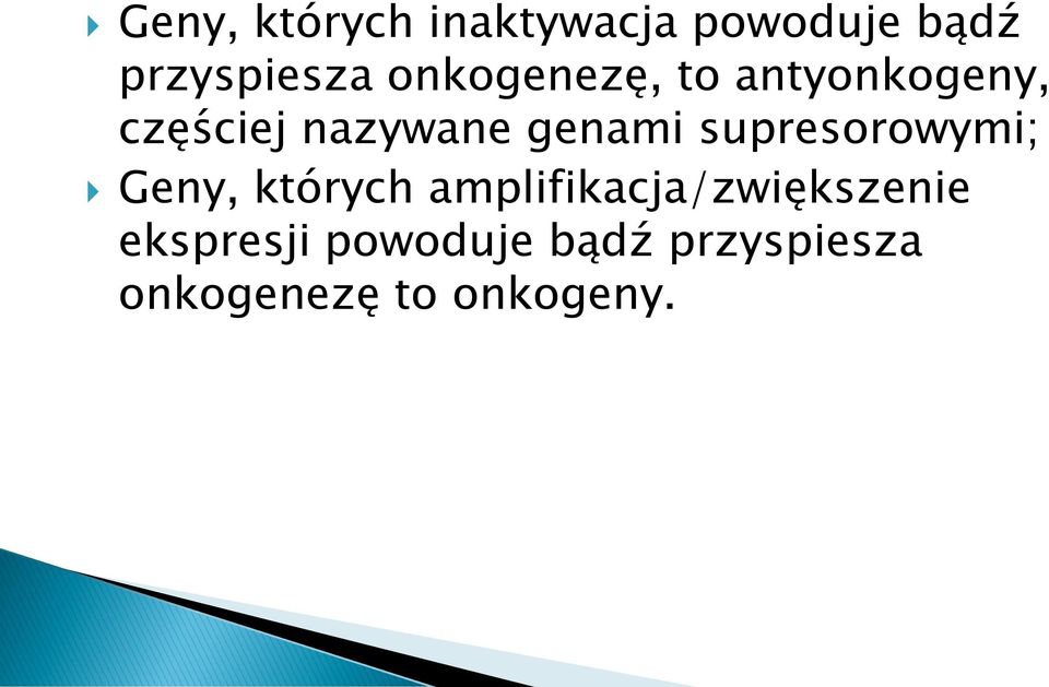 supresorowymi; Geny, których amplifikacja/zwiększenie