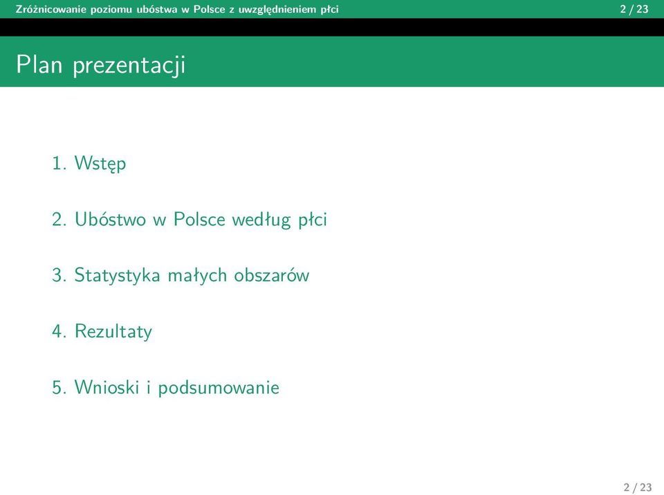 Wstęp 2. Ubóstwo w Polsce według płci 3.