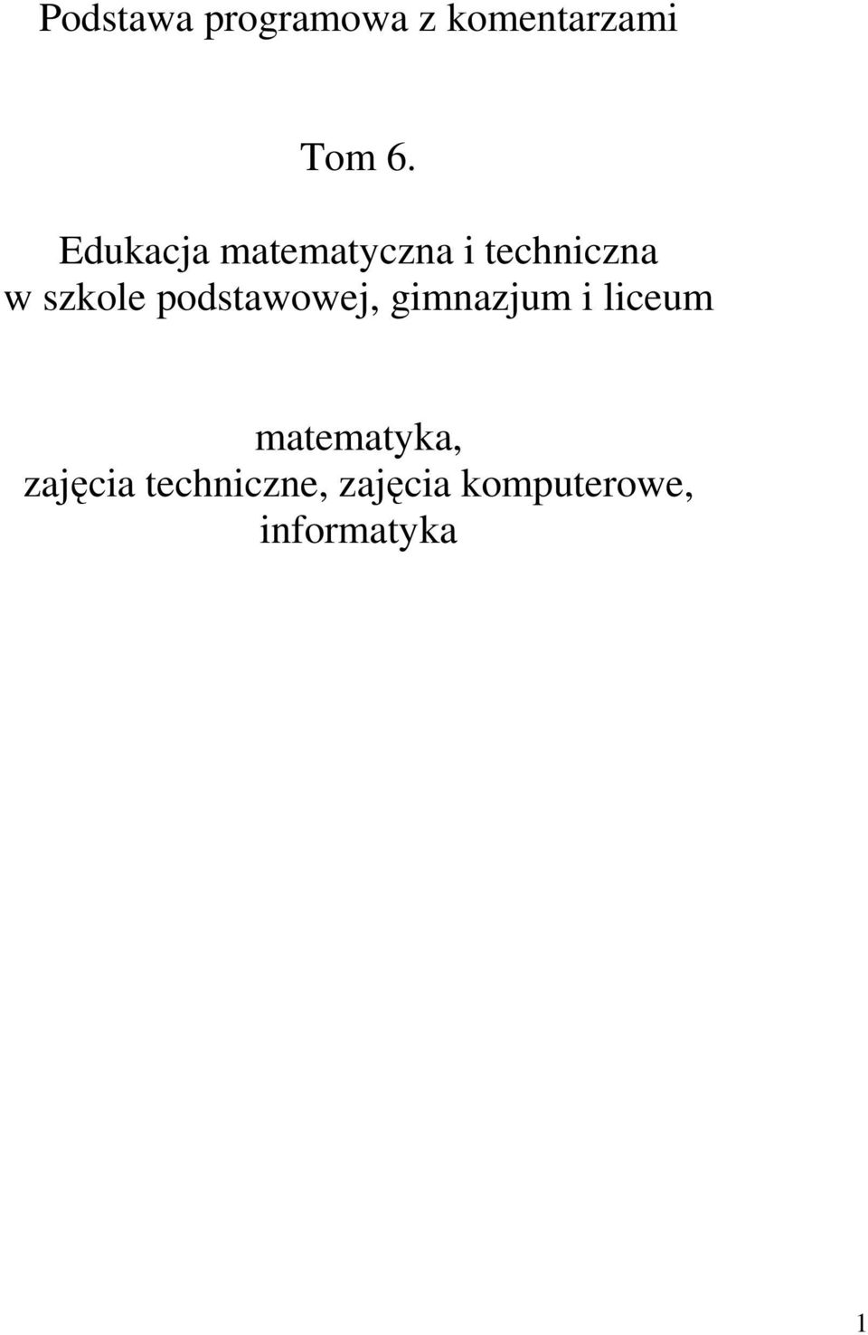 podstawowej, gimnazjum i liceum matematyka,