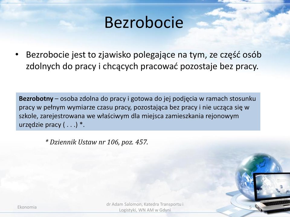 Bezrobotny osoba zdolna do pracy i gotowa do jej podjęcia w ramach stosunku pracy w pełnym wymiarze