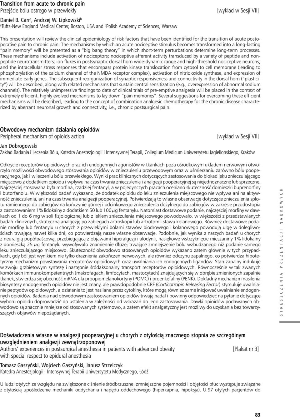 have been identified for the transition of acute postoperative pain to chronic pain.