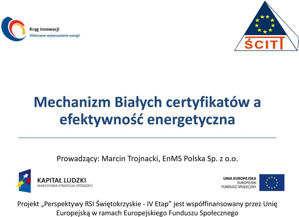 Perspektywy RSI Świętokrzyskie - IV Etap jest